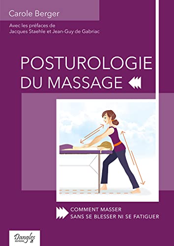 Posturologie du massage - Comment masser sans se blesser ni se fatiguer von DANGLES