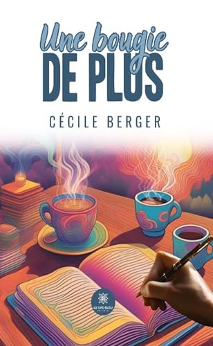 Une bougie de plus von LE LYS BLEU EDITIONS SAS
