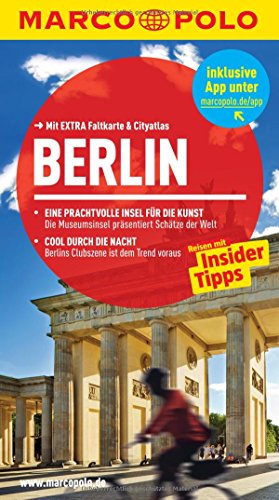 MARCO POLO Reiseführer Berlin: Reisen mit Insider-Tipps. Mit EXTRA Faltkarte & Cityatlas: Reisen mit Insider-Tipps. Mit EXTRA Faltkarte & Cityatlas. Inklusive App