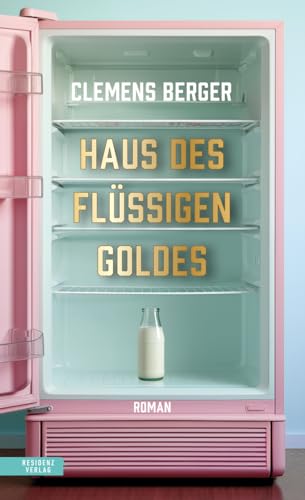 Haus des flüssigen Goldes von Residenz Verlag