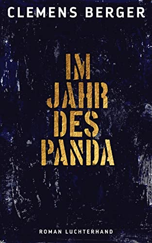 Im Jahr des Panda: Roman