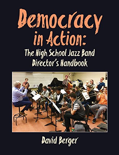 Democracy in Action: The High School Jazz Band Director's Handbook