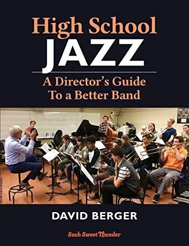 High School Jazz: A Director's Guide To a Better Band von CREATESPACE