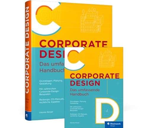 Corporate Design: Das umfassende Handbuch von Rheinwerk
