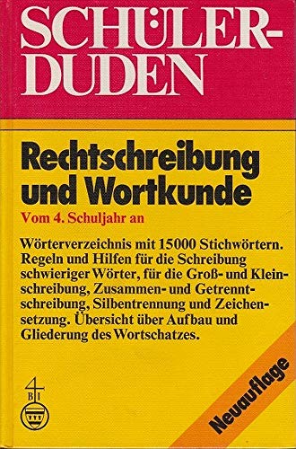 Schüler-Duden: Rechtschreibung und Wortkunde Schüler-Duden: Rechtschreibung und Wortkunde von Birkhäuser