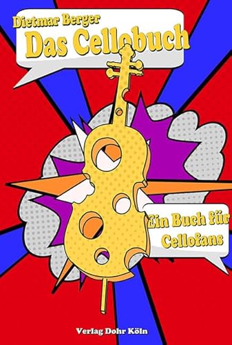 Das Cellobuch: Das Instrument im Spiegel von Literatur und Film. Ein Buch für Cellofans Das Cellobuch: Das Instrument im Spiegel von Literatur und Film. Ein Buch für Cellofans