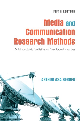 Media and Communication Research Methods: An Introduction to Qualitative and Quantitative Approaches von Sage Publications