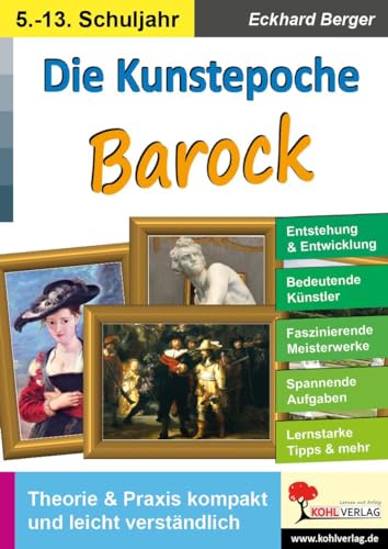 Die Kunstepoche BAROCK: Theorie & Praxis kompakt und leicht verständlich von Kohl Verlag