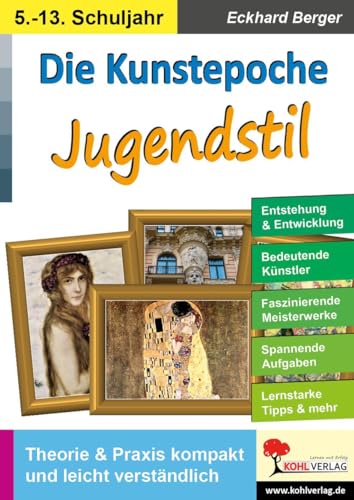 Die Kunstepoche JUGENDSTIL: Theorie & Praxis kompakt und leicht verständlich