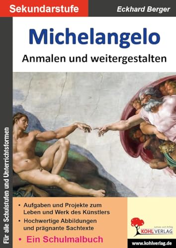 Michelangelo ... anmalen und weitergestalten: Ein Schulmalbuch (Bedeutende Künstler ... anmalen und weitergestalten)