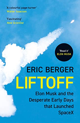 Liftoff: Elon Musk and the Desperate Early Days That Launched SpaceX von William Collins