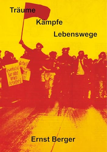 Träume, Kämpfe, Lebenswege: Berichte aus dem kurzen 20. Jahrhundert