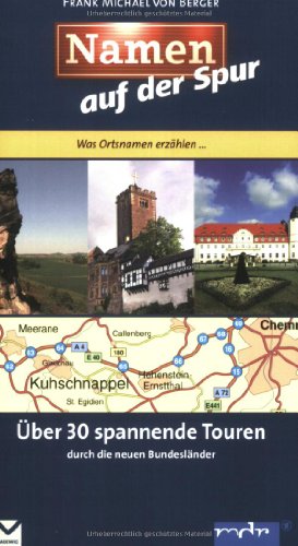 Namen auf der Spur: Touristische Erkundungen von der Ostsee bis zum Thüringer Wald