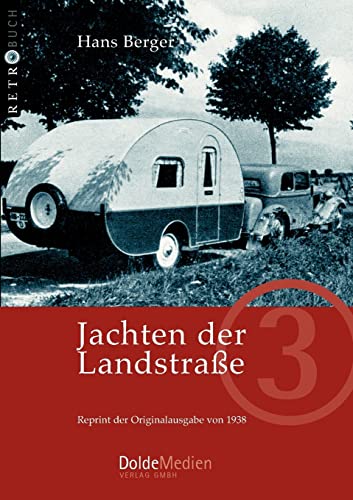 Jachten der Landstraße: Reprint der Originalausgabe von 1938 (Retrobuch)