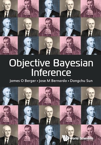 OBJECTIVE BAYESIAN INFERENCE von World Scientific Publishing Company