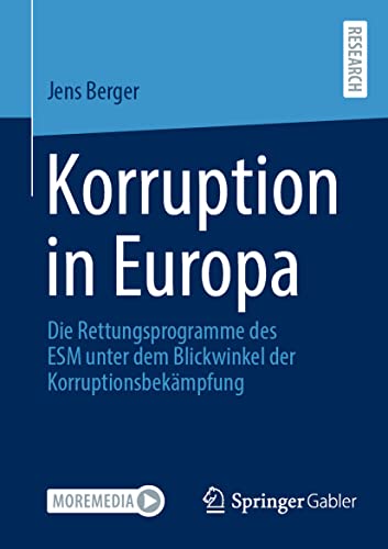 Korruption in Europa: Die Rettungsprogramme des ESM unter dem Blickwinkel der Korruptionsbekämpfung von Springer Gabler
