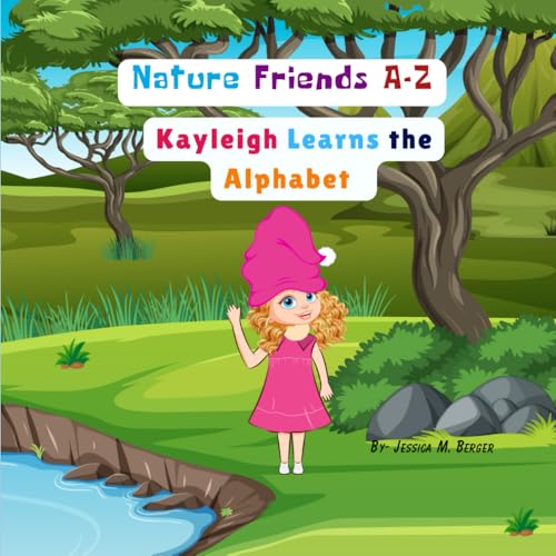 Nature Friends A-Z: Kayleigh Learns the Alphabet (The Adventures of Kayleigh Gnome.) von Independently published