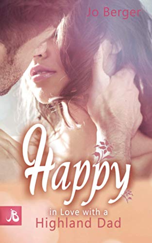 Happy: In Love with a Highland Dad (Highland Gentlemen, Band 6) von Independently published