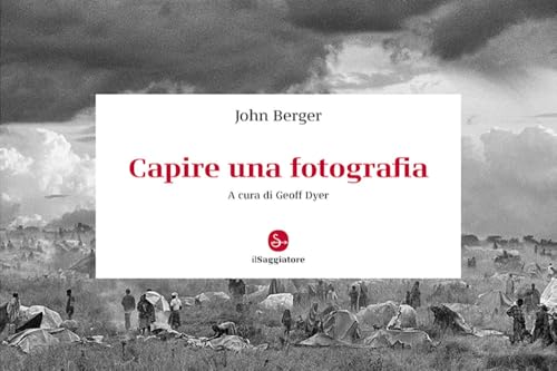 Capire una fotografia (La cultura) von Il Saggiatore