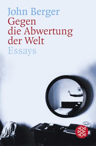 Gegen die Abwertung der Welt: Essays