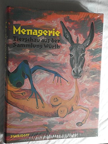 Menagerie: Tierschau aus der Sammlung Würth Menagerie: Tierschau aus der Sammlung Würth
