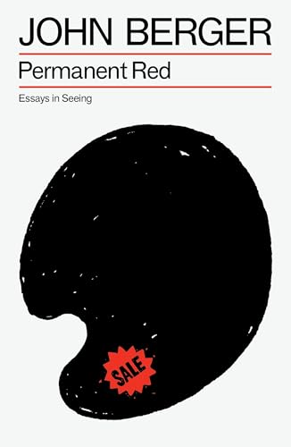 Permanent Red: Essays in Seeing (The Essential John Berger) von Verso Books