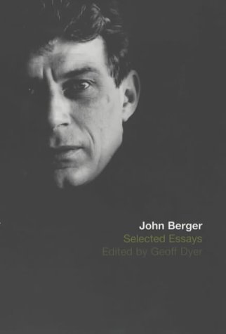 Selected Essays of John Berger von Bloomsbury