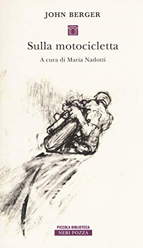 Sulla motocicletta (Piccola biblioteca Neri Pozza)