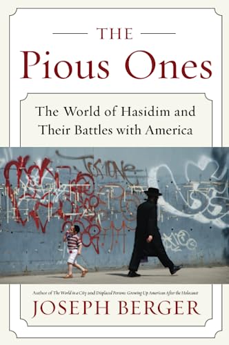 PIOUS ONES: The World of Hasidim and Their Battles with America von Harper Perennial