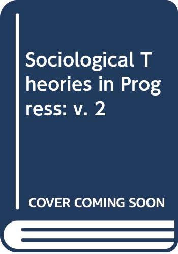 Sociological Theories in Progress: v. 2
