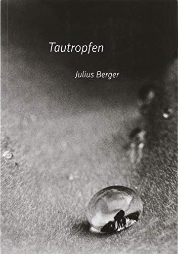 Tautropfen: Gedichte Texte Bilder Tautropfen: Gedichte Texte Bilder