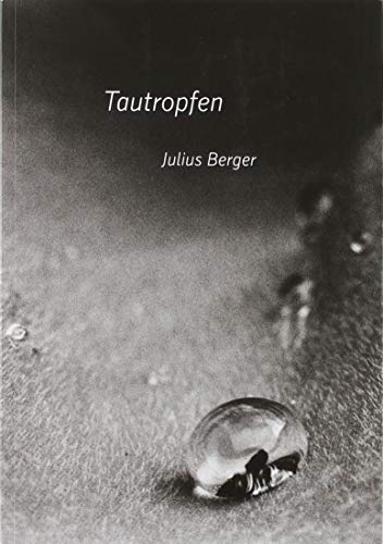 Tautropfen: Gedichte Texte Bilder