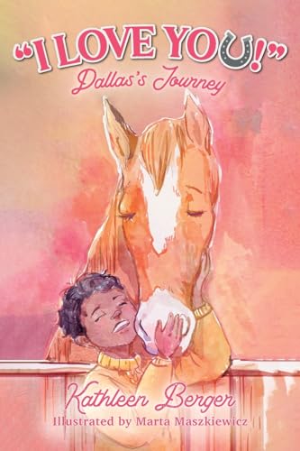 "I Love You!": Dallas's Journey von Halo Publishing International