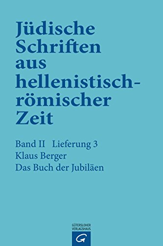 Das Buch der Jubiläen (Jüdische Schriften aus hellenistisch-römischer Zeit, Bd 2: Unterweisung in erzählender Form)