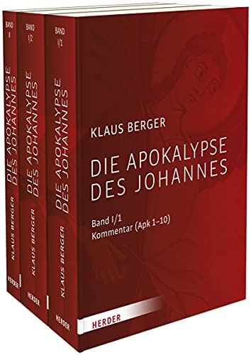 Die Apokalypse des Johannes: Band 1/1: Kommentar (Apk 1-10), Band 1/2: Kommentar (Apk 11-22), Band 2: Leih mir deine Flügel, Engel. Die Apokalypse im Leben der Kirche von Herder Verlag GmbH