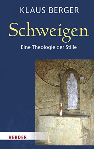 Schweigen: Eine Theologie der Stille von Herder