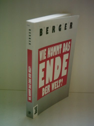 Wie kommt das Ende der Welt?