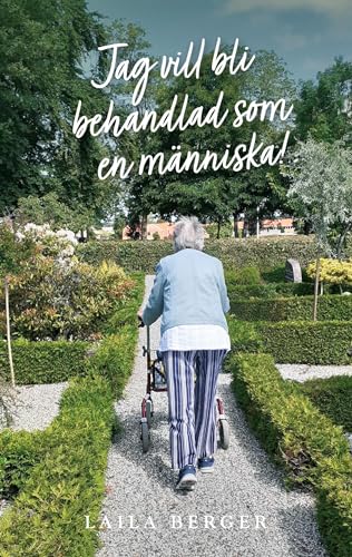 Jag vill bli behandlad som en människa! von BoD – Books on Demand – Schweden