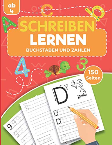 Schreiben lernen ab 4 - Buchstaben und Zahlen: Übungsheft für Kinder im Kindergarten und Vorschule von Independently published