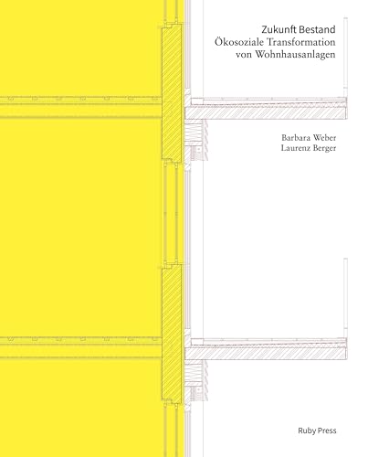 Zukunft Bestand: Ökosoziale Transformation von Wohnhausanlagen von Ruby Press