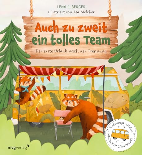 Auch zu zweit ein tolles Team: Der erste Urlaub nach der Trennung. Einfühlsames Bilderbuch für Kinder zwischen 3 und 6 von MVG Moderne Vlgs. Ges.