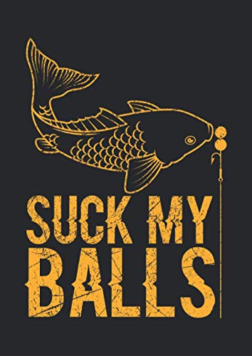 Notizbuch A4 liniert mit Softcover Design: Karpfen Angel Spruch Suck my Balls Geschenk Popup Boilies: 120 linierte DIN A4 Seiten Notizbuch A4 liniert mit Softcover Design: Karpfen Angel Spruch Suck my Balls Geschenk Popup Boilies: 120 linierte DIN A4 Seiten von Independently published