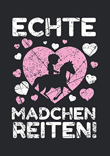 Notizbuch A4 liniert mit Softcover Design: Pferde Mädchen Spruch Echte Mädchen Reiten Reiterin Geschenk: 120 linierte DIN A4 Seiten von Independently published