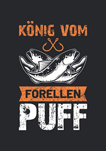 Notizbuch A5 dotted, gepunktet, punktiert mit Softcover Design: König vom Forellenpuff Angler Forellen Geschenk Forellensee: 120 dotted (Punktgitter) DIN A5 Seiten