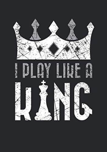 Notizbuch A5 dotted, gepunktet, punktiert mit Softcover Design: Play like a King Schach Spruch Geschenk König Schachspieler: 120 dotted (Punktgitter) DIN A5 Seiten