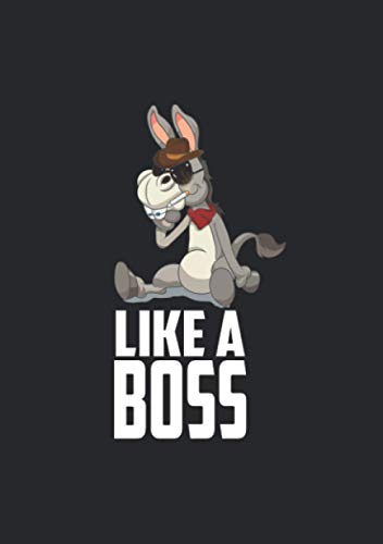 Notizbuch A5 kariert mit Softcover Design: Like a Boss Cooler Esel kein Pferd oder Maultier: 120 karierte DIN A5 Seiten Notizbuch A5 kariert mit Softcover Design: Like a Boss Cooler Esel kein Pferd oder Maultier: 120 karierte DIN A5 Seiten
