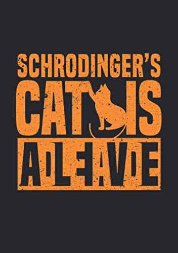 Notizbuch A5 kariert mit Softcover Design: Schrödinger s Katze lebt stirbt lebendig oder tot Spruch: 120 karierte DIN A5 Seiten Notizbuch A5 kariert mit Softcover Design: Schrödinger s Katze lebt stirbt lebendig oder tot Spruch: 120 karierte DIN A5 Seiten von Independently published