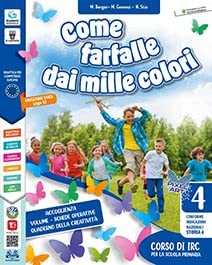 Come farfalle dai mille colori. Per la Scuola elementare. Con e-book. Con espansione online (Vol. 4-5)