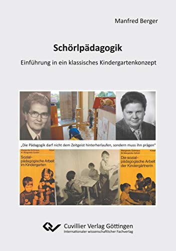 Schörlpädagogik: Einführung in ein klassisches Kindergartenkonzept