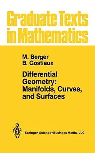 Differential Geometry: Manifolds, Curves, and Surfaces: Manifolds, Curves, and Surfaces (Graduate Texts in Mathematics, 115, Band 115)